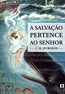 Livro A Salvação Pertence ao Senhor, por C. H. Spurgeon