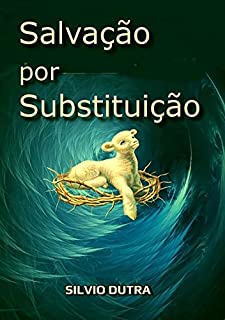 Salvação Por Substituição