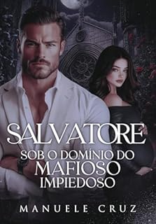 Livro Salvatore - Sob o domínio do mafioso impiedoso (Livro único)
