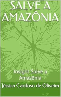 Livro SALVE A AMAZÔNIA: Insight Salve a Amazônia