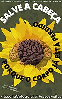 Livro SALVE A CABEÇA : PORQUE O CORPO JÁ ESTÁ PERDIDO