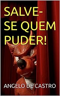 SALVE-SE QUEM PUDER!