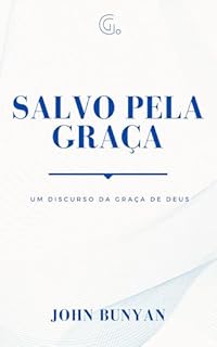 Livro Salvo pela graça: um discurso da Graça de Deus
