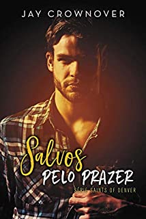 Livro Salvos pelo prazer: Saints of Denver #5