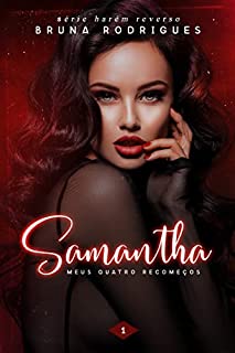 Livro SAMANTHA - Meus Quatro Recomeços: Série Harém Reverso Livro 1