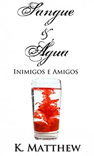 Livro Sangue e Água - Inimigos e Amigos