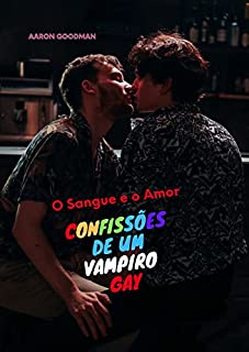 Livro O Sangue e o Amor: Confissões de um Vampiro Gay