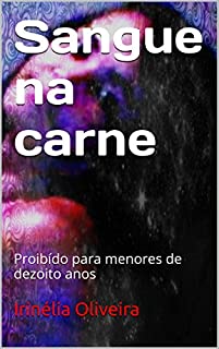 Livro Sangue na carne: Proibído para menores de dezoito anos
