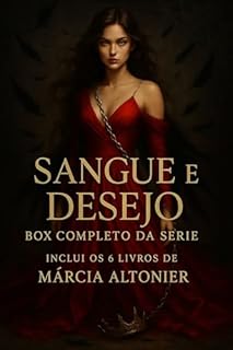 Livro Sangue e Desejo – Box Completo da Série: Dominada por um Vampiro, Submissa a Eles, Marcada por Eles e Crônicas de Uma Escrava Real – Uma saga sensual e sombria de poder, submissão e libertação