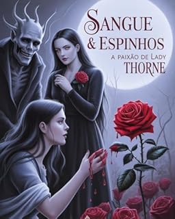 Livro Sangue & Espinhos : A Paixão de lady Thorne