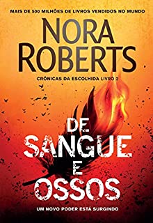 De sangue e ossos (Crônicas da escolhida Livro 2)