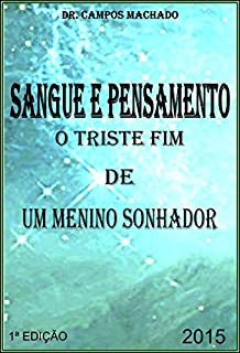 Livro Sangue e Pensamento: o triste fim de um menino sonhador