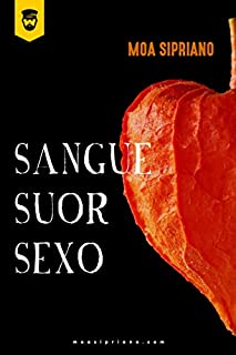 Livro Sangue, Suor, Sexo