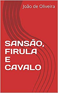 Livro SANSÃO, FIRULA E CAVALO