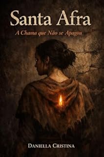 Livro Santa Afra : A Chama que Não se Apagou (Luzes da Santidade)