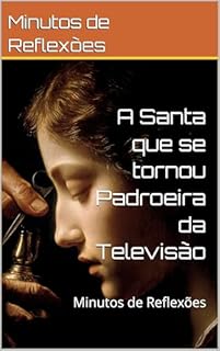 Livro A Santa que se tornou Padroeira da Televisão: Minutos de Reflexões