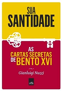 Sua Santidade: As cartas secretas de Bento XVI