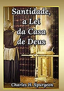 Livro Santidade, A Lei Da Casa De Deus