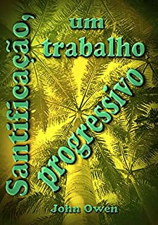 Livro Santificação, Um Trabalho Progressivo