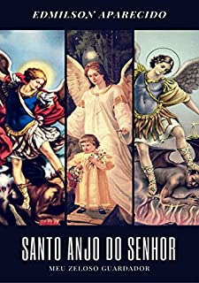 Livro Santo Anjo do Senhor: Meu Zeloso Guardador