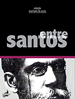 Livro Entre Santos (Contos de Machado de Assis)