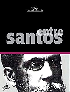 Entre Santos (Contos de Machado de Assis)