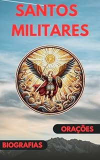 Livro Santos Militares: Biografias e orações (Santos - Biografias e Orações)