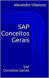Livro SAP Conceitos Gerais: SAP Conceitos Gerais