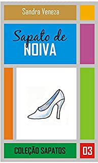 Livro Sapato de Noiva: Coleção Sapatos