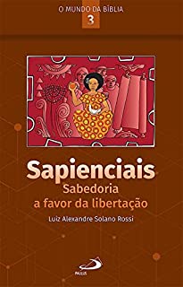 Livro Sapienciais: Sabedoria a Favor da Libertação