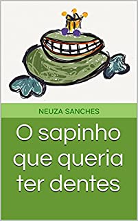 Livro O sapinho que queria ter dentes