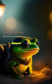 Livro O Sapo Aventureiro: Uma Aventura Incrível