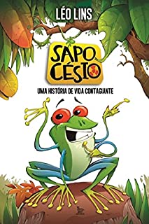 Livro Sapo Césio: Uma história de vida contagiante