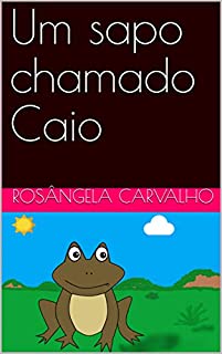 Livro Um sapo chamado Caio