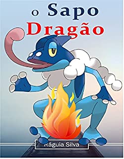 Livro O Sapo-dragão (Todos juntos pelas crianças.)