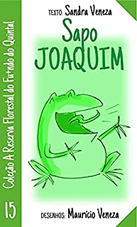 Livro Sapo Joaquim: A reserva florestal do fundo do quintal