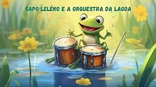 Livro Sapo Leléko e a Orquestra da Lagoa