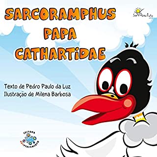 Livro Sarcoramphus, o urubu desprezado por fazer o bem