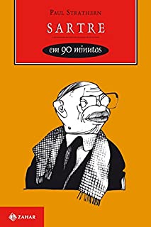 Livro Sartre em 90 minutos (Filósofos em 90 Minutos)