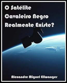 Livro O Satélite Cavaleiro Negro Realmente Existe?