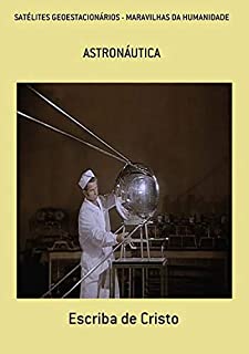 Livro Satélites Geoestacionários - Maravilhas Da Humanidade