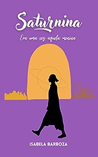 Livro Saturnina: Era Uma Vez Aquela Menina (Entrelaços e Fios)