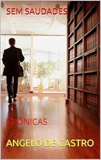 Livro SEM SAUDADES: CRÔNICAS