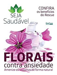 Livro Seja Saudável Ed. 02 - Florais Contra a Ansiedade