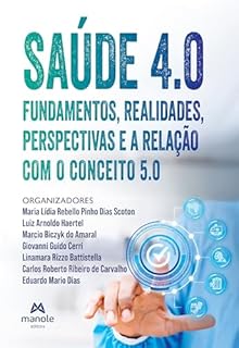 Saúde 4.0: fundamentos, realidades, perspectivas e a relação com o conceito 5.0