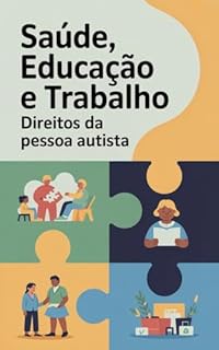 Livro Saúde, Educação e Trabalho: Direitos da Pessoa Autista