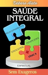 Livro SAÚDE INTEGRAL FÍSICA - SEM EXAGEROS