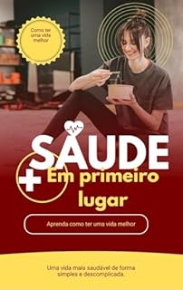 Livro Saúde em primeiro Lugar: Aprenda como ter uma vida mais saudável