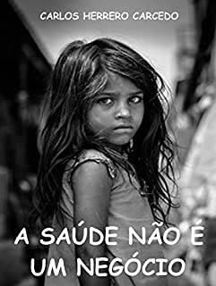 Livro A SAÚDE NÃO É UM NEGÓCIO