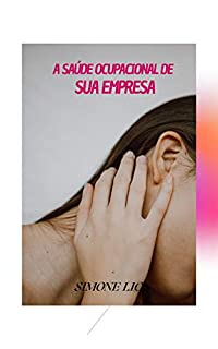 Livro A SAÚDE OCUPACIONAL DE SUA EMPRESA
